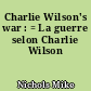 Charlie Wilson's war : = La guerre selon Charlie Wilson