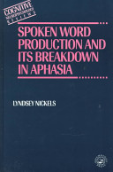 Spoken word production and its breakdown in aphasia