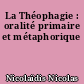 La Théophagie : oralité primaire et métaphorique