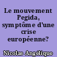 Le mouvement Pegida, symptôme d'une crise européenne?