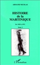 Histoire de la Martinique : T. 3 : de 1939 à 1971