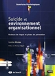 Suicide et environnement organisationnel : facteurs de risque et pistes de prévention