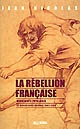 La rébellion française : mouvements populaires et conscience sociale : (1661-1789)