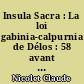 Insula Sacra : La loi gabinia-calpurnia de Délos : 58 avant J. C.