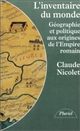 L'inventaire du monde : géographie et politique aux origines de l'Empire romain
