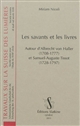 Les savants et les livres : autour d'Albrecht von Haller (1708-1777) et Samuel-Auguste Tissot (1728-1797)