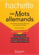 Les mots allemands : vocabulaire français-allemand par centres d'intérêt