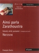 Ainsi parla Zarathoustra : volonté, vérité, puissance (9 chapitres du livre II) : Nietzsche