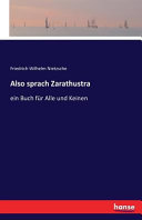 Also sprach Zarathustra : ein Buch für Alle und Keinen