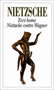Ecce homo : Nietzsche contre Wagner