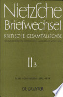 Nietzsche Briefwechsel : kritische Gesamtausgabe : Zweite Abteilung : Dritter Band : Briefe von Friedrich Nietzsche : Mai 1872-Dezember 1874