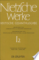 Nietzsche Werke : Kritische Gesamtausgabe : 1,2 : Nachgelassene Aufzeichnungen : Herbst 1858-Herbst 1862