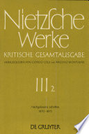 Nietzsche Werke : Kritische Gesamtausgabe : 3,2 : Nachgelassene Schriften : 1870-1873