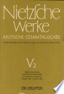 Nietzsche Werke : Kritische Gesamtausgabe : 5,2 : Idyllen aus Messina : Die fröhliche Wissenschaft : Nachgelassene Fragmente : Frühjahr 1881 bis Sommer 1882