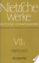 Nietzsche Werke : Kritische Gesamtausgabe : 7,1 : Nachgelassene Fragmente : Juli 1882 bis Winter 1883-1884