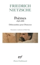 Poèmes 1858-1888 : suivi de Dithyrambes pour Dionysos