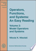 Operators, functions, and systems : an easy reading : Volume II : Model operators and systems