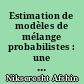 Estimation de modèles de mélange probabilistes : une proposition pour un fonctionnement réparti et décentralisé