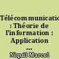 Télécommunications : Théorie de l'information : Application aux télécommunications