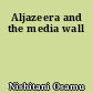 Aljazeera and the media wall