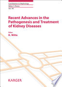 Recent advances in the pathogenesis and treatment of kidney diseases