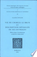 Vie de Charles le Brun et description détaillée de ses ouvrages