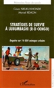 Stratégies de survie à Lubumbashi (R-D Congo) : enquête sur 14 0000 [sic] ménages urbains