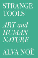 Strange tools : art and human nature