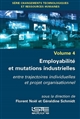 Employabilité et mutations industrielles : entre trajectoires individuelles et projet organisationnel