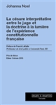 La césure interprétative entre le juge et la doctrine à la lumière de l'expérience constitutionnelle française