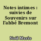 Notes intimes : suivies de Souvenirs sur l'abbé Bremont