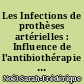 Les Infections de prothèses artérielles : Influence de l'antibiothérapie prophylactique sur la flore cutanée du triangle fémoral