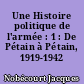 Une Histoire politique de l'armée : 1 : De Pétain à Pétain, 1919-1942