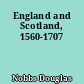England and Scotland, 1560-1707
