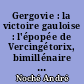 Gergovie : la victoire gauloise : l'épopée de Vercingétorix, bimillénaire : 52 av. Jésus-Christ-1949