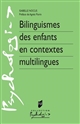 Bilinguismes des enfants en contextes multilingues