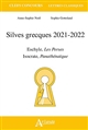 Silves grecques 2021-2022 : [Eschyle, "Les Perses". Isocrate, "Panathénaïque"]