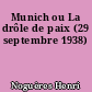 Munich ou La drôle de paix (29 septembre 1938)