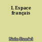 L Espace français