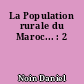 La Population rurale du Maroc... : 2