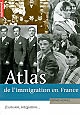 Atlas de l'immigration en France : exclusion, intégration...