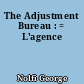 The Adjustment Bureau : = L'agence