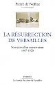 La Résurrection de Versailles : souvenirs d'un conservateur 1887-1920