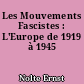 Les Mouvements Fascistes : L'Europe de 1919 à 1945