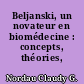 Beljanski, un novateur en biomédecine : concepts, théories, applications