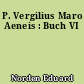 P. Vergilius Maro Aeneis : Buch VI