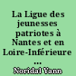 La Ligue des jeunesses patriotes à Nantes et en Loire-Inférieure dans les années 1930 (1932-1944)