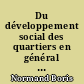 Du développement social des quartiers en général au DSQ du Petit Caporal à Saint-Nazaire (1989-1995) : genèse, objectifs, bilan et évaluation de la politique du DSQ nazarien