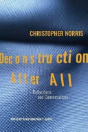 Deconstruction after all : reflections & conversations by Christopher Norris
