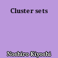Cluster sets